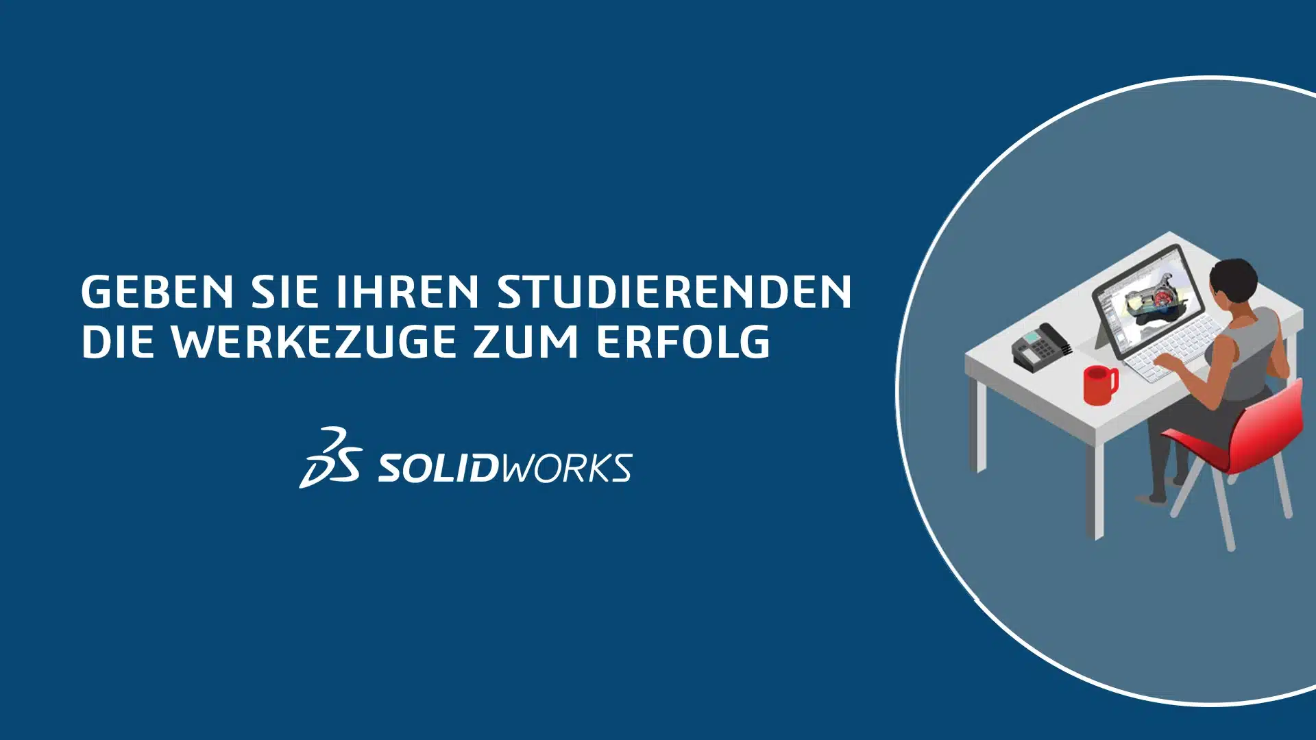 Nutzen Sie alle Vorteile der SOLIDWORKS Education Edition?