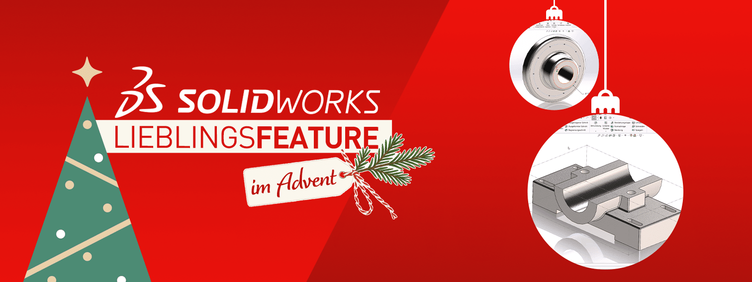 SOLIDWORKS Lieblingsfeatures im Advent: Bauteile