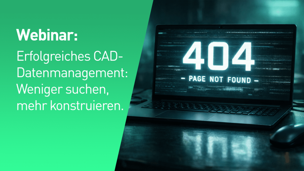 Webinar: Erfolgreiches CAD-Datenmanagement
